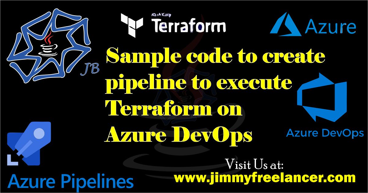 Sample code to create pipeline to execute Terraform on Azure DevOps